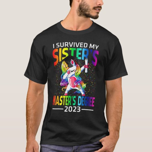 私の妹の修士号2023ユニコー生き延びル Tシャツ (正面)