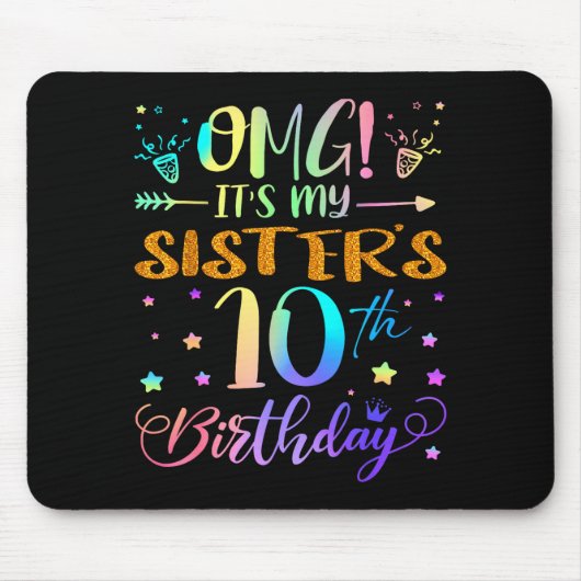 私の妹の10歳の誕生日だなんて!10歳のお誕生日おめでとう マウスパッド (正面)