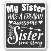 私の妹はフリーキンの妹素晴らしのかわいい引用文だ シール (正面)