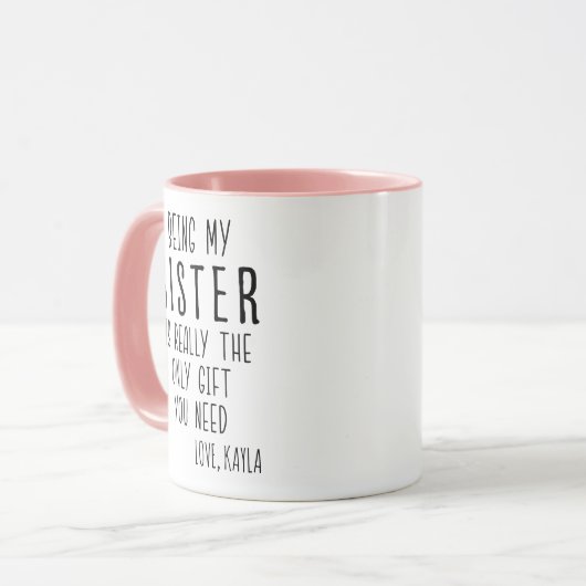 私の妹は本当にあなたが必要な唯一のギフトである マグカップ (正面左)