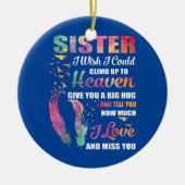私の妹は私が天国の愛に登ることができれば セラミックオーナメント (正面)