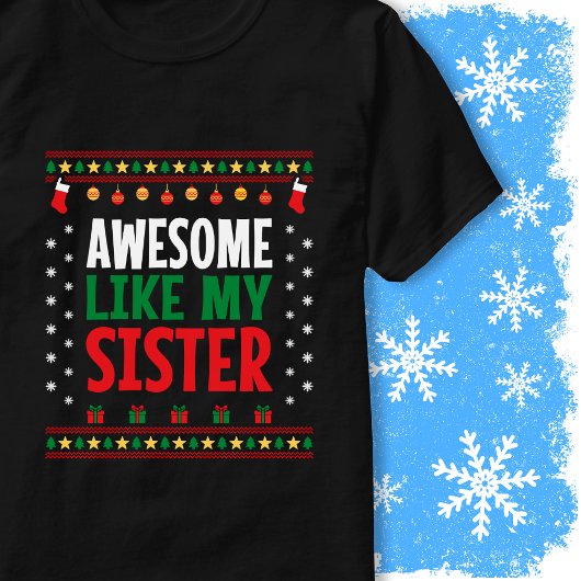 私の妹みたいに最高なクリスマスセーターのスタイル Tシャツ