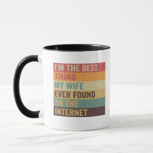 私の妻がイ最高のンターネットで見つけたこと マグカップ
