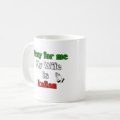 私の妻によってがイタリアンである私のために祈って下さい コーヒーマグカップ (正面左)