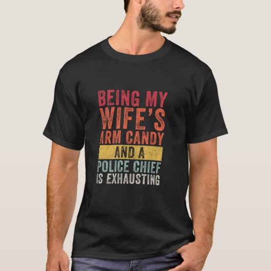 私の妻の腕キャンディ警察署長の夫Wif Tシャツ (正面)