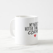 私の妻はこのコーヒーよりも暑い コーヒーマグカップ (正面左)