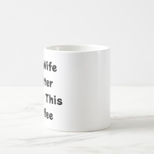 私の妻はこのコーヒータイポグラフィより暑い コーヒーマグカップ (中央)