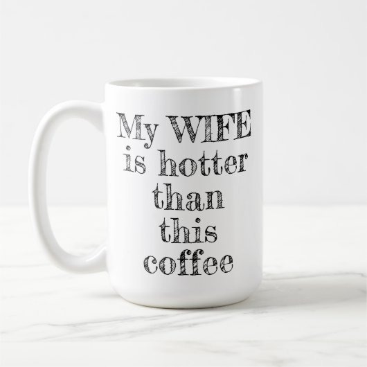 私の妻はこのコーヒータイポグラフィより暑い コーヒーマグカップ (左)