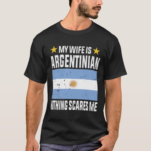 私の妻はアルゼンチン人で何も怖くない Tシャツ (正面)