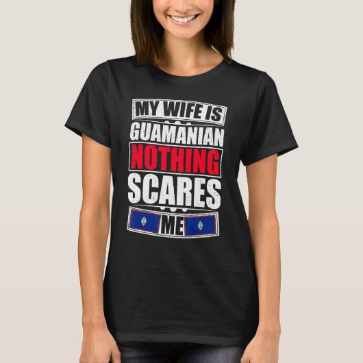 私の妻はグアマニア人なにも怖くない私グアム国旗 Tシャツ (正面)
