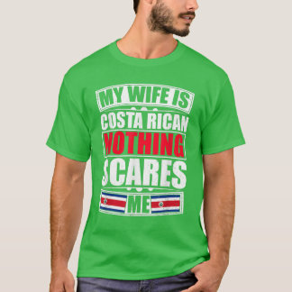 私の妻はコスタリカNothing怖い私コスタリック Tシャツ