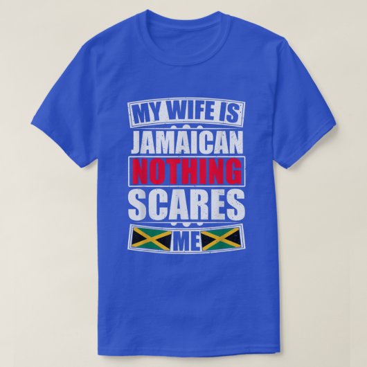 私の妻はジャマイカの何も怖くない私ジャマイカ国旗 Tシャツ (デザイン正面)