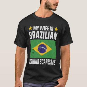 私の妻はブラジル人で何も怖くない Tシャツ