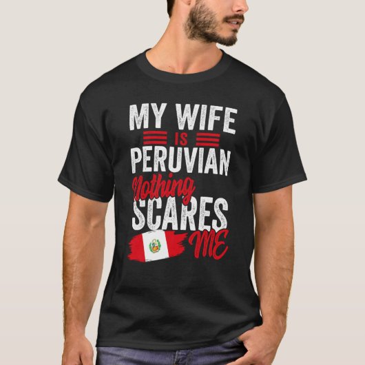 私の妻はペルー伝統ルーツ国旗Sove Tシャツ (正面)