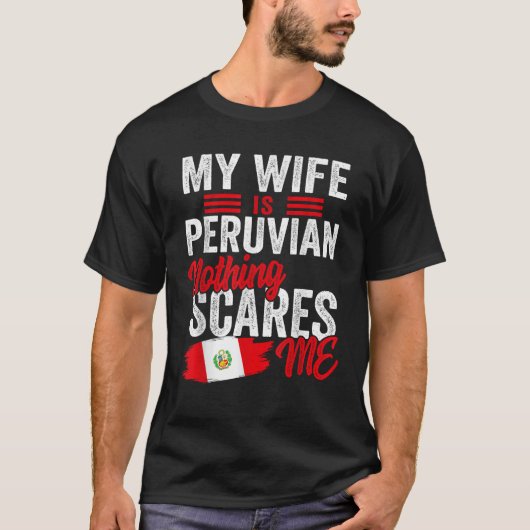 私の妻はペルー伝統ルーツ国旗Sove Tシャツ (正面)