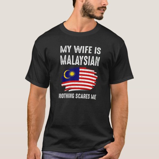 私の妻はマレーシアNothing怖い私のフラグの遺産 Tシャツ (正面)