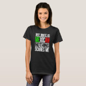 私の妻はメキシコ人で何も私の夫を怖がらない Tシャツ (正面フル)