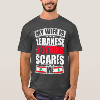 私の妻はレバノン人で何も怖くないレバノン国旗 Tシャツ