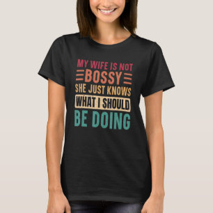 私の妻は彼女が妻を知っている自慢ではない Tシャツ
