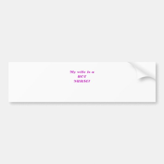私の妻は熱いナースです バンパーステッカー (正面)