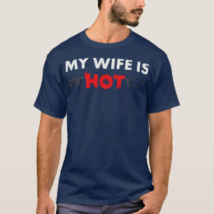 私の妻は熱い精神病だ Tシャツ
