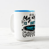 私の妻は私のコーヒーより熱い ツートーンマグカップ (正面左)