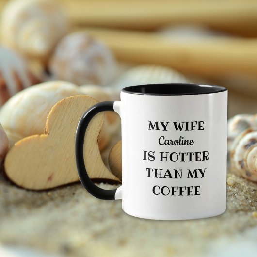 私の妻は私のコーヒーブラックバレンタインよりも暑い マグカップ