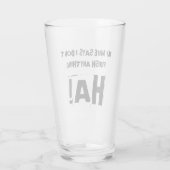 私の妻は私は何も終わらせないと言うHA!ガラス タンブラーグラス (裏面)