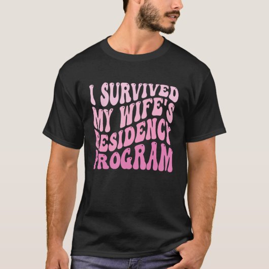 私の妻生き延びのレジデンシー・プログラムMedical Gra Tシャツ (正面)