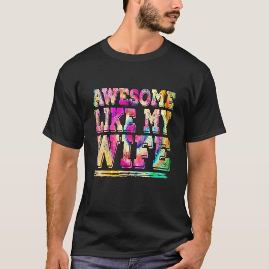 私の妻素晴らしの両親の日の絞り染めグラフィック Tシャツ (正面)