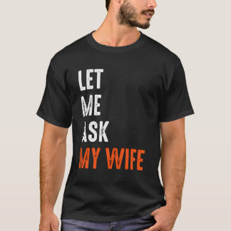 私の妻頼はことわざの皮肉おもしろいな夫 Tシャツ
