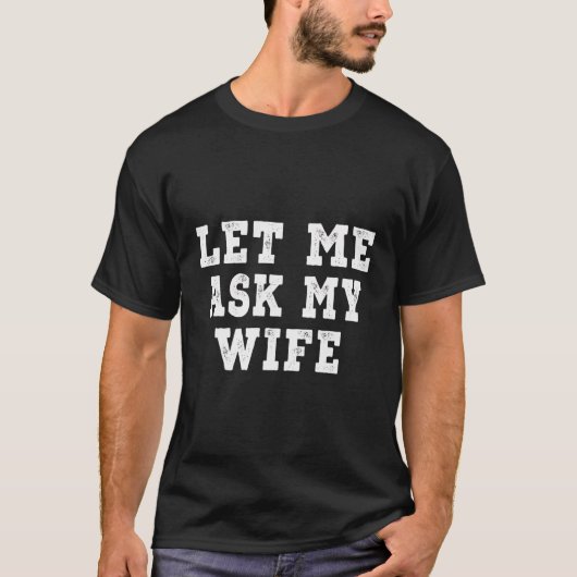 私の妻頼を許して動揺して- Tシャツ (正面)