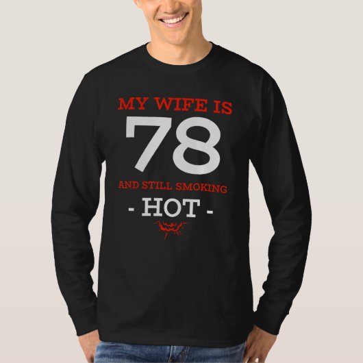 私の妻78歳はまだ喫煙ホット78th Bir Tシャツ (正面)
