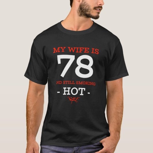 私の妻78歳はまだ喫煙ホット78th Bir Tシャツ (正面)