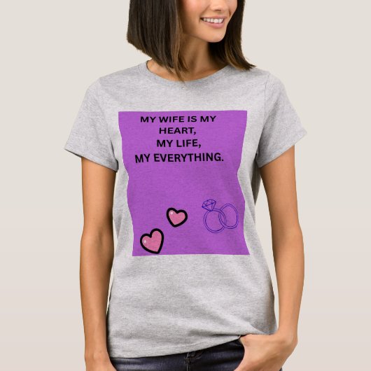 私の妻 私の心 私の人生 私の全て Tシャツ (正面)