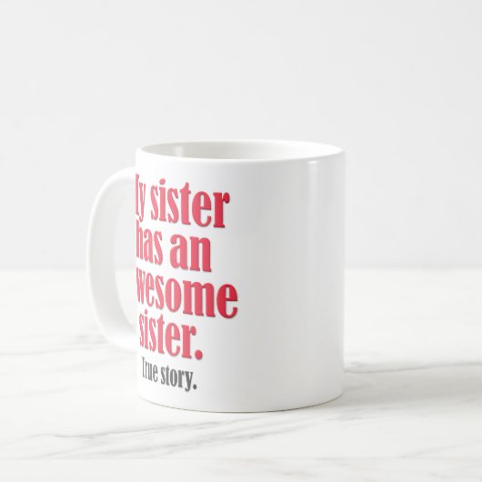 "私の姉妹おもしろいな素晴らしい姉妹"がいます コーヒーマグカップ (正面左)