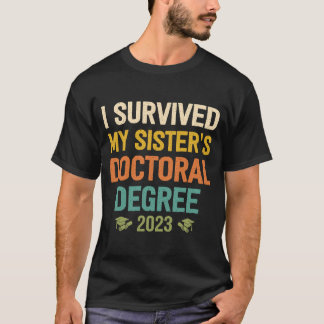 私の姉妹生き延びの博士号取得2 Tシャツ