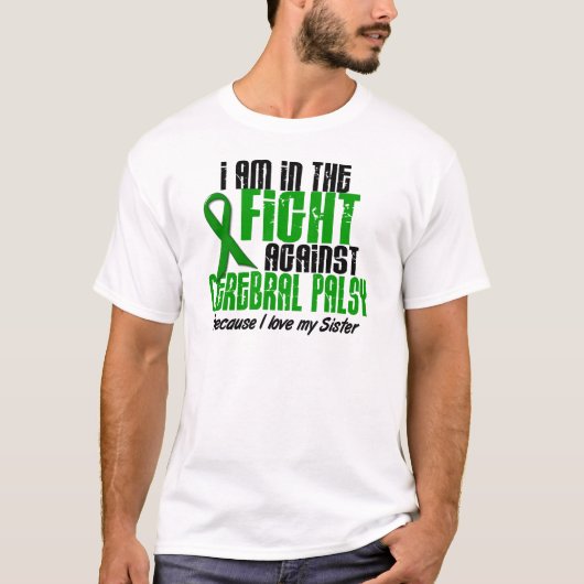 私の姉妹1のための戦いの脳性麻痺 Tシャツ (正面)