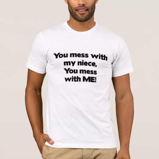 私の姪と台なしにしないで下さい Tシャツ (正面)