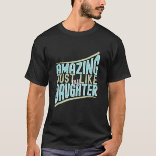 私の娘と同じように素晴らしい Tシャツ