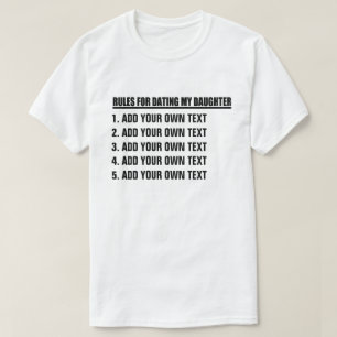 私の娘に日付を記入するためのあなた自身の規則を作って下さい Tシャツ