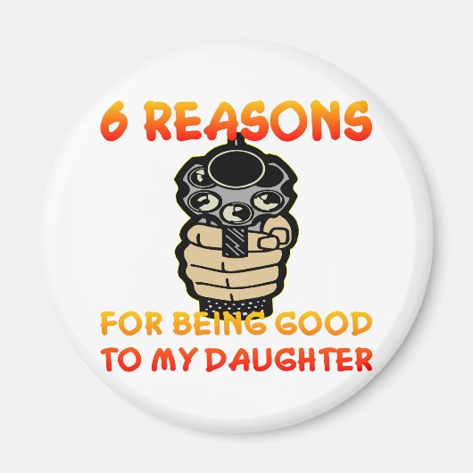 私の娘に良い6つの理由 マグネット (正面)