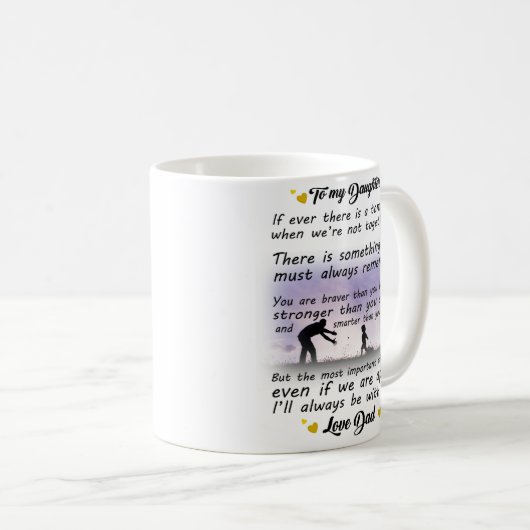私の娘に – 私はいつもあなたと一緒にいる コーヒーマグカップ (正面右)
