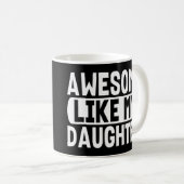 私の娘のような素晴らし両親の贈り物アイディア コーヒーマグカップ (正面右)