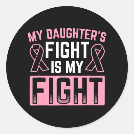 私の娘の戦いは私の乳がんとの戦いである ラウンドシール (正面)