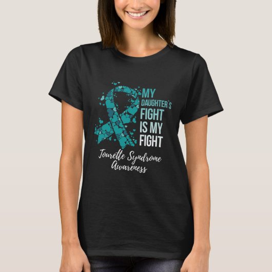 私の娘の戦いは私の戦いトゥレット症候群 Tシャツ (正面)
