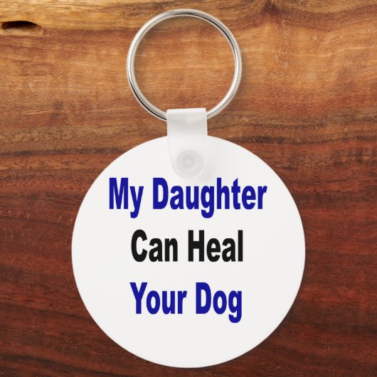 私の娘はあなたの犬を癒すことができる キーホルダー (正面)