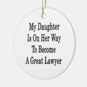 私の娘はすばらしい弁護士になる彼女の方法にあります セラミックオーナメント (左)