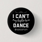 私の娘はダンスのお母さんおもしろい踊り 缶バッジ (正面)