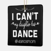 私の娘はダンスママのおかげで面白いダンスができた セラミックオーナメント (左)